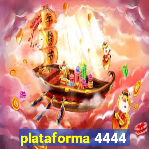 plataforma 4444